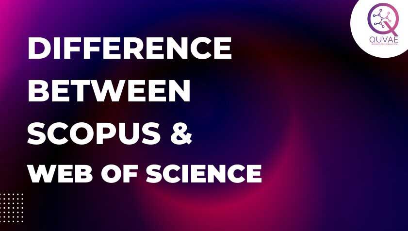 Difference between Scopus and Web of Science ?