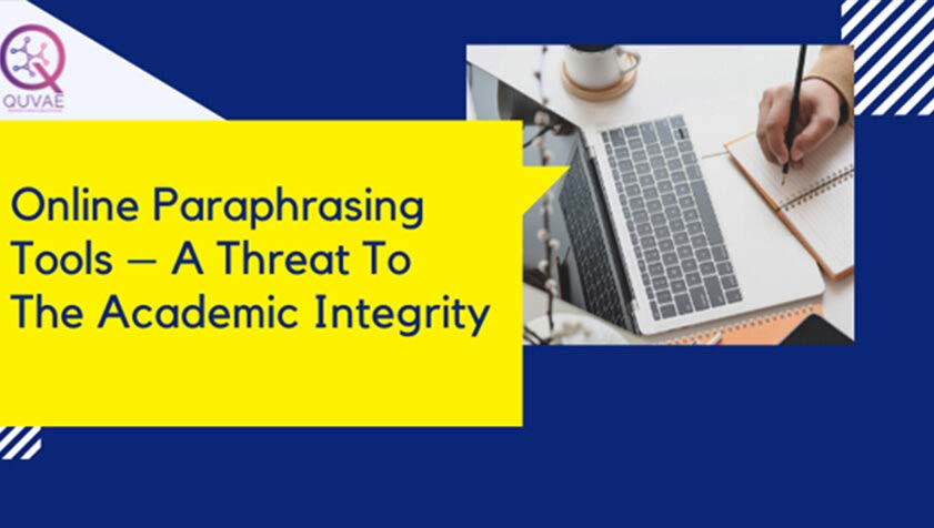 Online Paraphrasing Tools – A Threat To The Academic Integrity