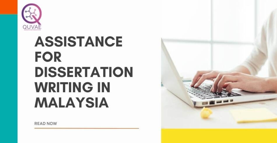 Assistance for Dissertation Writing in Malaysia
