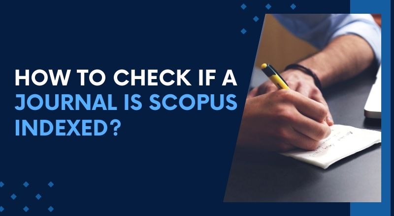How to Check if a Journal is Scopus Indexed & Steps to Verify Scopus Indexing for Journals?