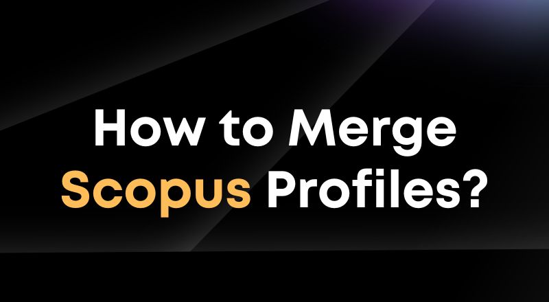 Guide on Merging Scopus Profiles for Researchers