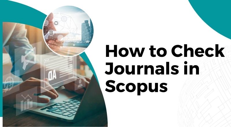 Tips on How to Check Journals in Scopus & Effective Techniques for Journal Search in Scopus