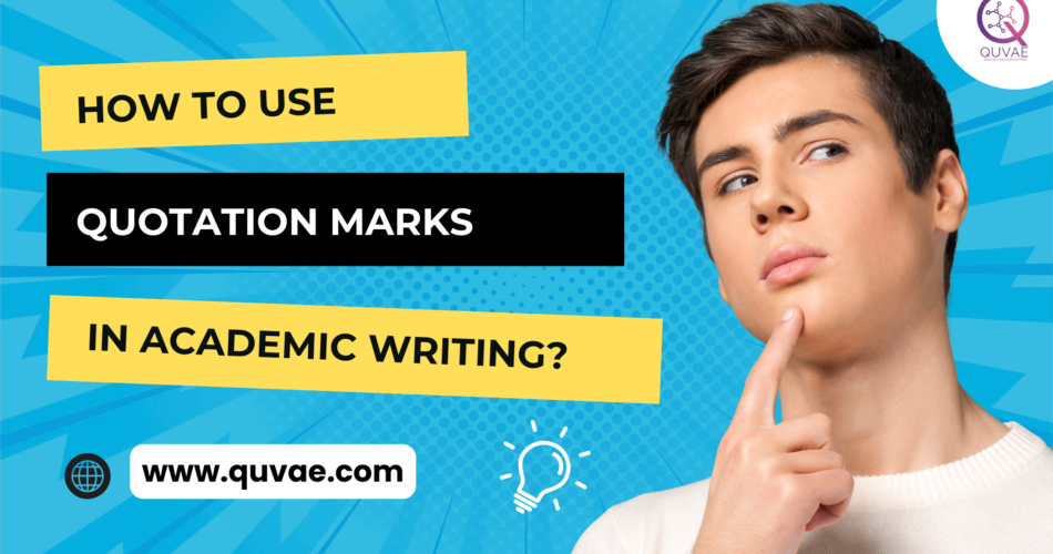 How to use Quotation marks in academic writing